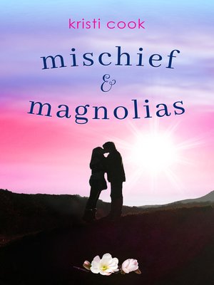 cover image of Mischief & Magnolias